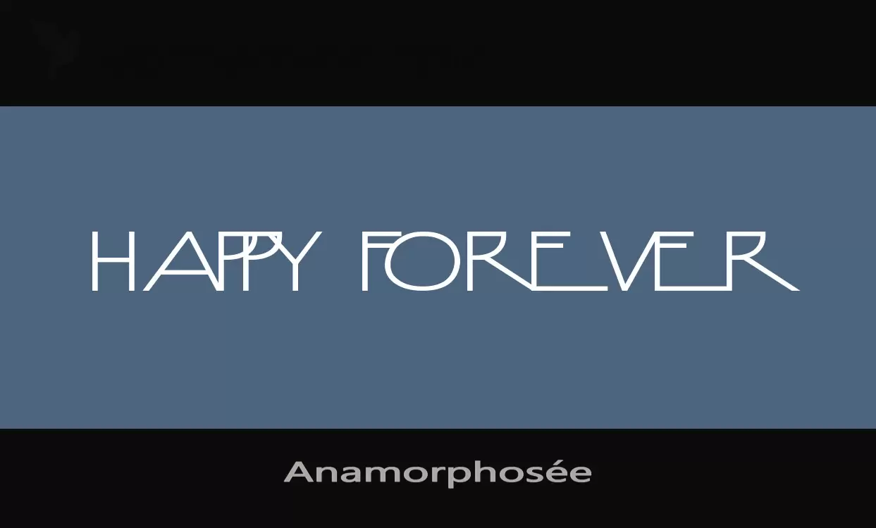 Font Sample of Anamorphosée