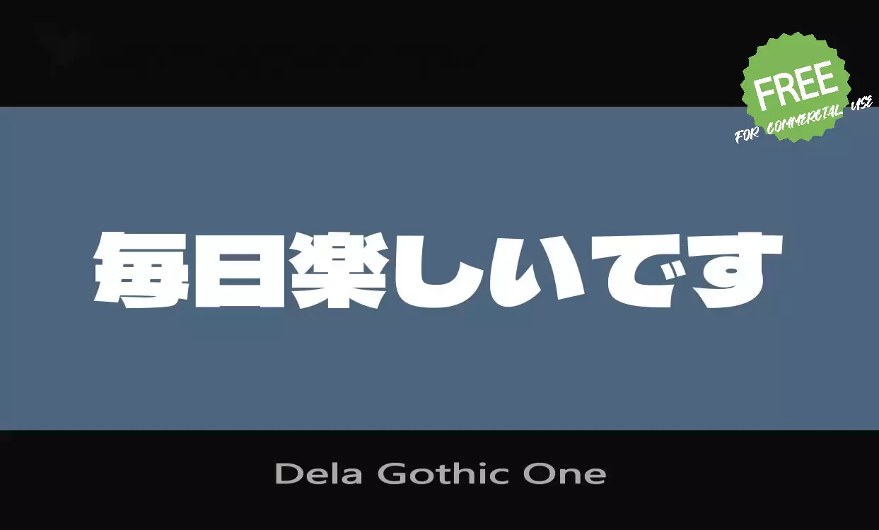 Font Sample of Dela-Gothic-One