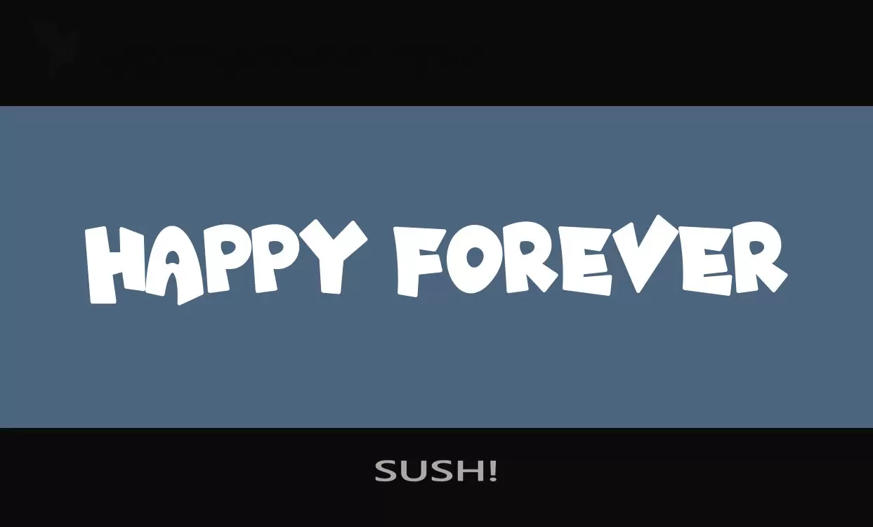 Font Sample of SUSH!