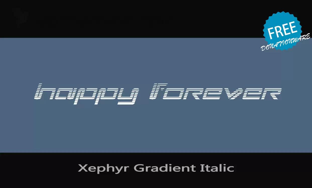 「Xephyr-Gradient-Italic」字体效果图