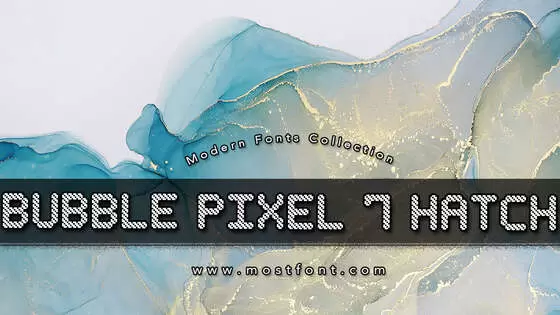 「Bubble-Pixel-7-Hatch」字体排版图片