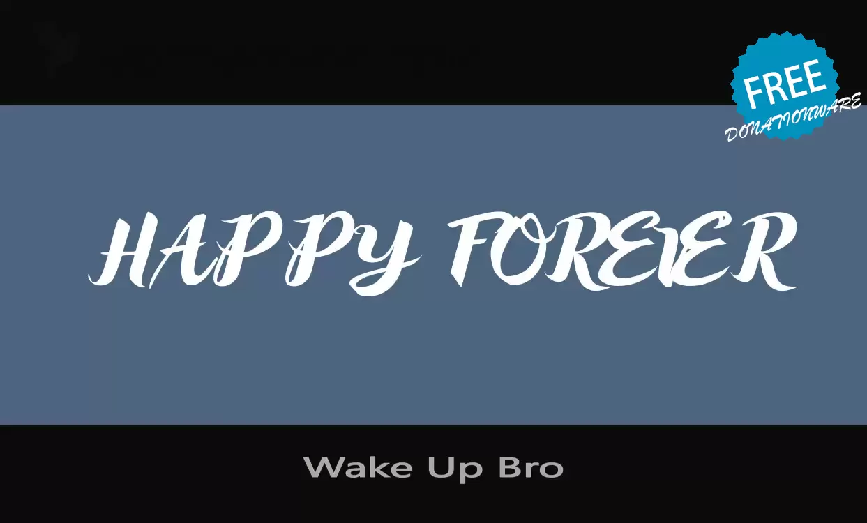 Sample of Wake-Up-Bro