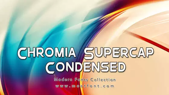 「Chromia-Supercap-Condensed」字体排版图片