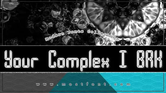 「Your-Complex-I-BRK」字体排版图片