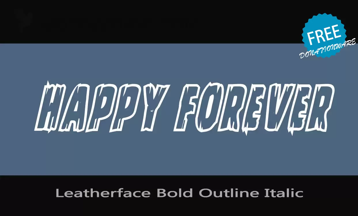 Font Sample of Leatherface-Bold-Outline-Italic