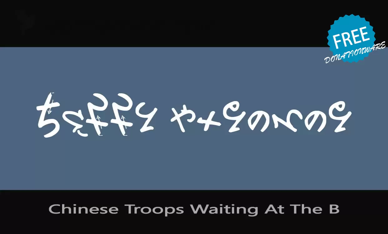 Font Sample of Chinese-Troops-Waiting-At-The-B